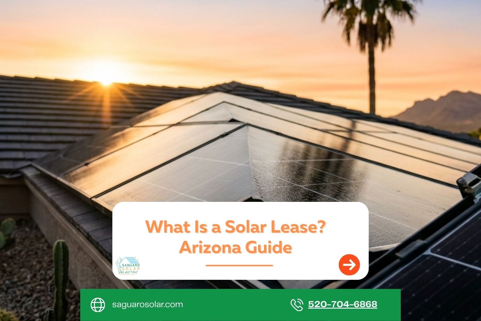 What Is a Solar Lease? What Arizona Homeowners Need To Know